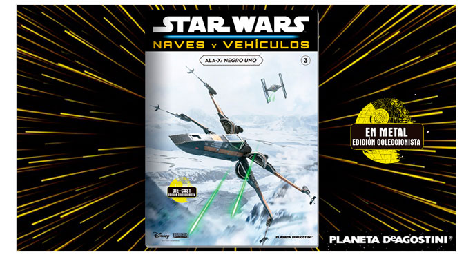 Revisión del coleccionable Star Wars Naves y Vehículos #3 de Planeta DeAgostini